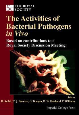 Activities Of Bacterial Pathogens In Vivo, The: Based On Contributions To A Royal Society Discussion Meeting(English, Hardcover, unknown)