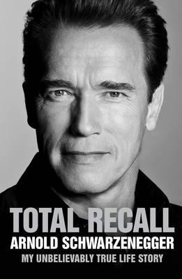 Total Recall(English, Paperback, Schwarzenegger Arnold)