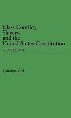 Class Conflict, Slavery, and the United States Constitution(English, Hardcover, unknown)