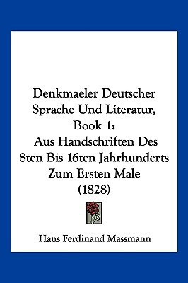 Denkmaeler Deutscher Sprache Und Literatur, Book 1(German, Paperback, unknown)