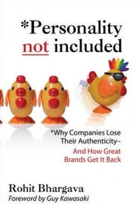 Personality Not Included  - Why Companies Lose Their Authenticity And How Great Brands Get it Back 1st Edition(English, Paperback, Guy Kawasaki, Rohit Bhargava)
