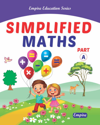 SIMPLIFIED MATHS PART A(English, Paperback, EMPIRE PUBLICATIONS INDIA PVT LTD)