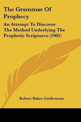 The Grammar Of Prophecy(English, Paperback, Girdlestone Robert Baker)