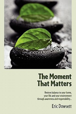 The Moment That Matters(English, Paperback, Dowsett Eric)