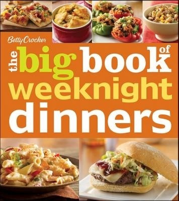 Betty Crocker the Big Book of Weeknight Dinners(English, Electronic book text, Betty Crocker)