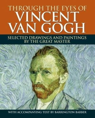 Through the Eyes of Vincent Van Gogh(English, Paperback, Barber Barrington)