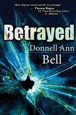 Betrayed(English, Paperback, Bell Donnell Ann)