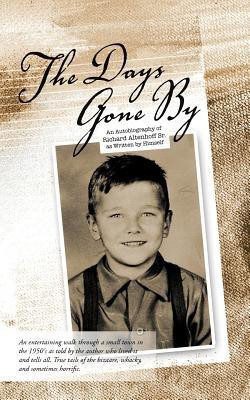 THE Days Gone by(English, Paperback, Altenhoff Sr. Richard)