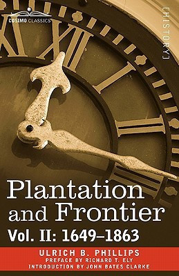 Plantation and Frontier, Vol. II(English, Paperback, Phillips Ulrich B)