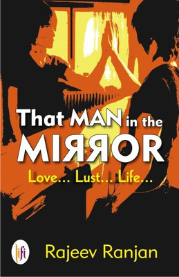 That Man in the Mirror(English, Paperback, Ranjan Rajeev)