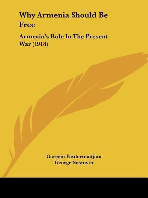 Why Armenia Should Be Free(English, Paperback, Pasdermadjian Garegin)