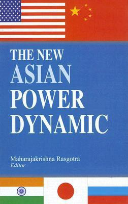 The New Asian Power Dynamic(English, Hardcover, Maharajakrishna Rasgotra)