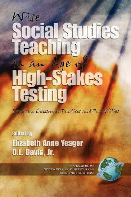 Wise Social Studies in an Age of High-Stakes Testing(English, Paperback, unknown)