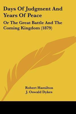 Days Of Judgment And Years Of Peace(English, Paperback, Hamilton Robert)