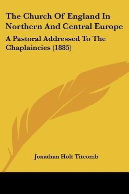 The Church Of England In Northern And Central Europe(English, Paperback, Titcomb Jonathan Holt)
