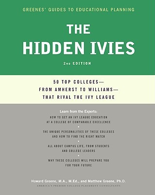 The Hidden Ivies, 2nd Edition  - 50 Top Collegesfrom Amherst to Williams That Rival the Ivy League(English, Paperback, Greene Howard)