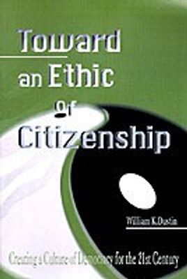 Toward an Ethic of Citizenship(English, Paperback, Dustin William K)