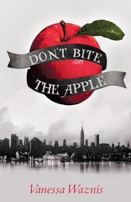 Don't Bite the Apple(English, Paperback, Waznis Vanessa)