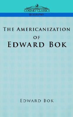 The Americanization of Edward BOK(English, Paperback, Bok Edward)