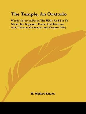 The Temple, An Oratorio(English, Paperback, Davies H Walford)