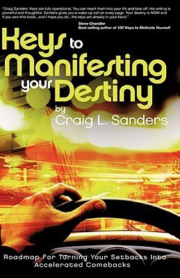 Keys to Manifesting Your Destiny(English, Hardcover, Sanders Craig L)