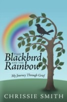 The Blackbird And The Rainbow(English, Paperback, Smith Chrissie)