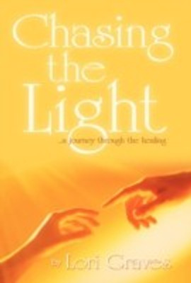 Chasing the Light(English, Paperback, Graves Lori)
