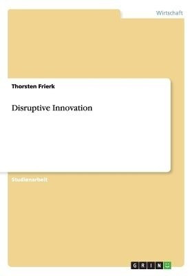 Disruptive Innovation(German, Paperback, Frierk Thorsten)