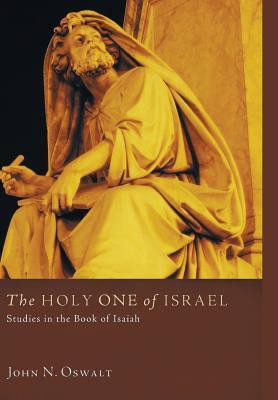 The Holy One of Israel(English, Hardcover, Oswalt John N)