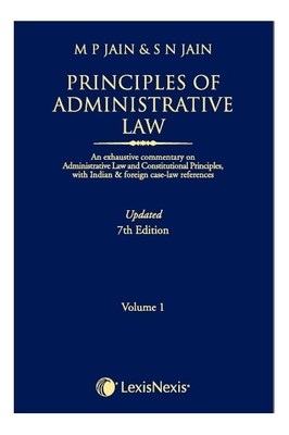 Principles of Administrative Law (Volume 1) 7th Edition(English, Hardcover, M. P. Jain, S. N. Jain)