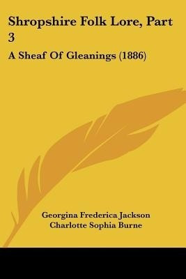 Shropshire Folk Lore, Part 3(English, Paperback, Jackson Georgina Frederica)