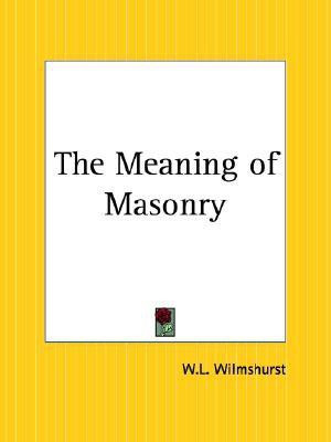 The Meaning of Masonry(English, Paperback, Wilmshurst W.L.)