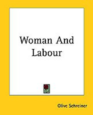 Woman And Labour(English, Paperback, Schreiner Olive)