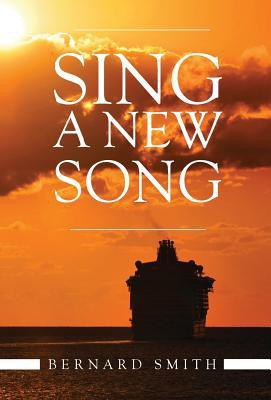 Sing A New Song(English, Hardcover, Smith Bernard)