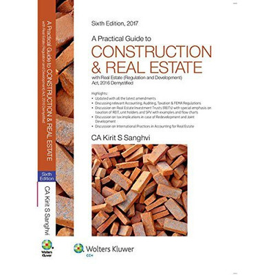 A Practical Guide to Construction & Real Estate With Real Estate (Regulation and Development) Act, 2016 Demystified(English, Paperback, CA Kirit S Sanghvi)