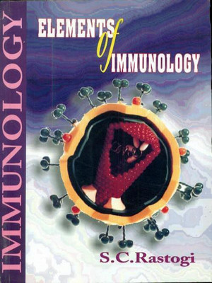 Elements on Immunology(English, Paperback, Rastogi S. C.)