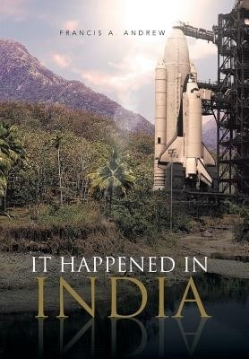 It Happened in India(English, Hardcover, Andrew Francis A)