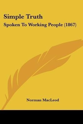 Simple Truth(English, Paperback, MacLeod Norman)