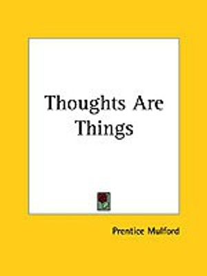 Thoughts are Things(English, Hardcover, Mulford Prentice)