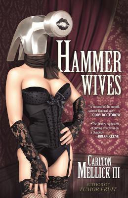 Hammer Wives(English, Paperback, Mellick III Carlton)