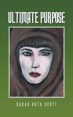 Ultimate Purpose(English, Paperback, Scott Sarah Ruth)
