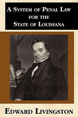 A System of Penal Law for the State of Louisiana(English, Paperback, Livingston Edward)