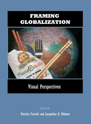 Framing Globalization(English, Hardcover, unknown)