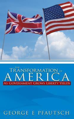 The Transformation of America(English, Paperback, Pfautsch George E)
