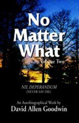No Matter What(English, Hardcover, Goodwin David Allen)