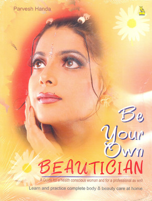 Be Your Own Beautician(English, Paperback, Handa Parvesh)