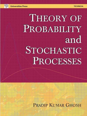 Theory Of Probability And Stochastic Processes, 1/e PB(Others, Paperback, P K Ghosh)