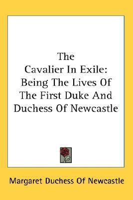 The Cavalier in Exile(English, Paperback, Newcastle Margaret Cavendish Duc)