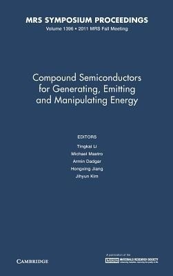 Compound Semiconductors for Generating, Emitting and Manipulating Energy: Volume 1396(English, Hardcover, unknown)