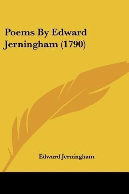 Poems By Edward Jerningham (1790)(English, Paperback, Jerningham Edward)